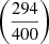 Mathematical equation: $ \left(\frac{294}{400}\right) $