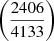 Mathematical equation: $ \left(\frac{2406}{4133}\right) $