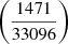 Mathematical equation: $ \left(\frac{1471}{33096}\right) $