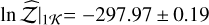 Mathematical equation: \lnzh$\mid_{1\mathcal{K}}=-297.97\pm0.19$