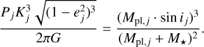 Mathematical equation: \frac{P_jK_j^3\sqrt{(1-e_j^2)^3}}{2\pi G} = \frac{(M_{\mathrm{pl}, j}\cdot\sin{i_j})^3}{(M_{\mathrm{pl}, j}+M_\star)^2}.