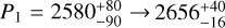 Mathematical equation: $P_1=2580^{+80}_{-90} \rightarrow 2656^{+40}_{-16}$