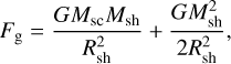 Mathematical equation: $\[F_{\mathrm{g}}=\frac{G M_{\mathrm{sc}} M_{\mathrm{sh}}}{R_{\mathrm{sh}}^2}+\frac{G M_{\mathrm{sh}}^2}{2 R_{\mathrm{sh}}^2},\]$