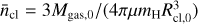 Mathematical equation: $\[\bar{n}_{\mathrm{cl}}=3 M_{\mathrm{gas}, 0} /\left(4 \pi \mu m_{\mathrm{H}} R_{\mathrm{cl}, 0}^{3}\right)\]$
