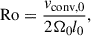 Mathematical equation: $$ \begin{aligned} \mathrm{Ro} = \frac{v_{\rm {conv},0}}{2 \Omega _0 l_0}, \end{aligned} $$