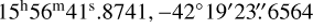 Mathematical equation: $\[15^{\mathrm{h}} 56^{\mathrm{m}} 41^{\mathrm{s}}.8741,-42^{\circ} 19^{\prime} 23^{\prime \prime}_\cdot6564\]$