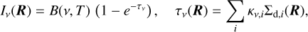 Mathematical equation: $\[I_\nu(\boldsymbol{R})=B(\nu, T)\left(1-e^{-\tau_\nu}\right), \quad \tau_\nu(\boldsymbol{R})=\sum_i \kappa_{\nu, i} \Sigma_{\mathrm{d}, i}(\boldsymbol{R}),\]$