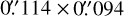 Mathematical equation: $\[0^{\prime\prime}_\cdot114\times0^{\prime\prime}_\cdot094\]$