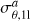 Mathematical equation: $\[\sigma_{\theta, 11}^{a}\]$