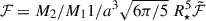 Mathematical equation: $ \mathcal{F} = {{M_2}/{M_1}}{{1}/{a^3}}\sqrt{{6 \pi}/{5}}\ R_\star^5\tilde{\mathcal{F}} $