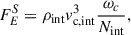 Mathematical equation: $$ \begin{aligned} F_E^{S} = \rho _{\rm int}v^3_{\rm c, int} \frac{\omega _c}{N_{\rm int}}, \end{aligned} $$