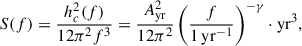 Mathematical equation: $$ \begin{aligned} S(f) = \frac{h_c^2(f)}{12\pi ^2f^3} = \frac{A_{\rm yr}^2}{12\pi ^2}\left( \frac{f}{\mathrm{1\,yr^{-1}}} \right)^{-\gamma }\cdot \mathrm{yr}^{3} ,\end{aligned} $$