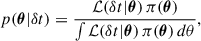 Mathematical equation: $$ \begin{aligned} p(\boldsymbol{\theta }|\delta t) = \frac{\mathcal{L} (\delta t|\boldsymbol{\theta })\,\pi (\boldsymbol{\theta })}{\int \mathcal{L} (\delta t|\boldsymbol{\theta })\,\pi (\boldsymbol{\theta })\,d\theta }, \end{aligned} $$