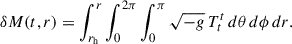 Mathematical equation: $$ \begin{aligned} \delta M(t,r) = \int _{r_{\mathrm{h}}}^{r} \int _{0}^{2\pi } \int _{0}^{\pi } \sqrt{-g} \, T^{t}_{t} \, d\theta \, d\phi \, dr. \end{aligned} $$