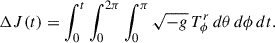 Mathematical equation: $$ \begin{aligned} \Delta J(t) = \int _{0}^{t} \int _{0}^{2\pi } \int _{0}^{\pi } \sqrt{-g} \, T^r_{\phi } \, d\theta \, d\phi \, dt. \end{aligned} $$