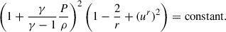 Mathematical equation: $$ \begin{aligned} \left( 1 + \frac{\gamma }{\gamma - 1} \frac{P}{\rho } \right)^2 \left( 1 - \frac{2}{r} + (u^r)^2 \right) = \mathrm{constant}. \end{aligned} $$