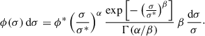 Mathematical equation: $$ \begin{aligned} \phi (\sigma )\, \mathrm{d}\sigma = \phi ^* \left(\frac{\sigma }{\sigma ^*}\right)^\alpha \frac{\exp \left[- \left(\frac{\sigma }{\sigma ^*}\right)^\beta \right]}{\Gamma (\alpha /\beta )} \, \beta \, \frac{\mathrm{d}\sigma }{\sigma }\cdot \end{aligned} $$