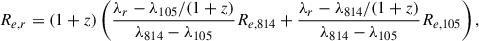Mathematical equation: $$ \begin{aligned} R_{e,r}=(1+z) \left(\frac{\lambda _{r}-\lambda _{105}/(1+z)}{\lambda _{814}-\lambda _{105}}R_{e,814}+\frac{\lambda _{r} -\lambda _{814}/(1+z)}{\lambda _{814}-\lambda _{105}}R_{e,105}\right), \end{aligned} $$