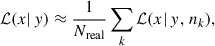 Mathematical equation: $$ \begin{aligned} \mathcal{L} (x\vert \,y) \approx \frac{1}{N_{\rm real}}\sum _k\mathcal{L} (x\vert \,y,\,n_k), \end{aligned} $$