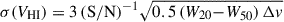 Mathematical equation: $ \sigma(V_{\mathrm{HI}}) = 3\,(\mathrm{S/N})^{-1}\sqrt{0.5\,(W_{20}{-}W_{50})\,\Delta v} $