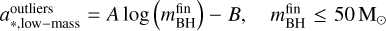 Mathematical equation: $\[a_{*, \text {low}-{mass}}^{\text {outliers}}=A ~\log \left(m_{\mathrm{BH}}^{\text {fin}}\right)- B, \quad m_{\mathrm{BH}}^{\text {fin}} \leq 50 ~\mathrm{M}_{\odot}\]$