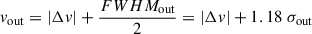 Mathematical equation: $ {v_\mathrm{{out}} = |\Delta v| + \frac{FWHM_\mathrm{{out}}}{2} = |\Delta v| + 1.18\hskip1mm\sigma_\mathrm{{out}}} $