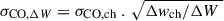 Mathematical equation: $ \sigma_{\text{CO},\Delta W} = \sigma_{\mathrm{CO, ch}}\:.\:\sqrt{\Delta w_{\mathrm{ch}}/\Delta W\:} $