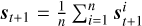 Mathematical equation: ${s_{t + 1}} = {1 \over n}\mathop \sum \nolimits_{i = 1}^n s_{t + 1}^i$