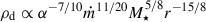 Mathematical equation: $ \rho_{\mathrm{d}}\propto\alpha^{-7/10}\dot{m}^{11/20} M_{\star}^{5/8}r^{-15/8} $