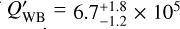 Mathematical equation: $Q'_\mathrm{WB}=6.7_{-1.2}^{+1.8}\times10^{5}$