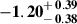 Mathematical equation: $ \mathbf{-1.20^{\mathstrut+\,0.39}_{\mathstrut-\,0.38}} $