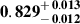 Mathematical equation: $ \mathbf{0.829^{\mathstrut+\,0.013}_{\mathstrut-\,0.012}} $