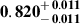 Mathematical equation: $ \mathbf{0.820^{\mathstrut+\,0.011}_{\mathstrut-\,0.011}} $