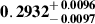 Mathematical equation: $ \mathbf{0.2932^{\mathstrut+\,0.0096}_{\mathstrut-\,0.0097}} $