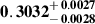 Mathematical equation: $ \mathbf{0.3032^{\mathstrut+\,0.0027}_{\mathstrut-\,0.0028}} $