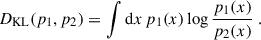 Mathematical equation: $$ \begin{aligned} D_{\rm KL}(p_1, p_2) = \int \mathrm{d} x\,p_1(x)\log \frac{p_1(x)}{p_2(x)}\;. \end{aligned} $$