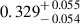 Mathematical equation: $ 0.329^{\mathstrut+\,0.055}_{\mathstrut-\,0.054} $