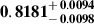 Mathematical equation: $ \mathbf{0.8181^{\mathstrut+\,0.0094}_{\mathstrut-\,0.0098}} $