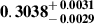 Mathematical equation: $ \mathbf{0.3038^{\mathstrut+\,0.0031}_{\mathstrut-\,0.0029}} $