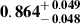 Mathematical equation: $ \mathbf{0.864^{\mathstrut+\,0.049}_{\mathstrut-\,0.048}} $