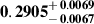 Mathematical equation: $ \mathbf{0.2905^{\mathstrut+\,0.0069}_{\mathstrut-\,0.0067}} $