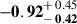 Mathematical equation: $ \mathbf{-0.92}^{\mathstrut+\,0.45}_{\mathbf{\mathstrut-\,0.42}} $