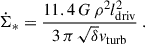 Mathematical equation: $$ \begin{aligned} \dot{\Sigma }_*=\frac{11.4\,G\,\rho ^2 l_{\rm driv}^2}{3\,\pi \,\sqrt{\delta } v_{\rm turb}}\ . \end{aligned} $$