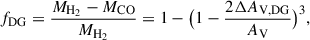 Mathematical equation: $$ \begin{aligned} f_{\rm DG}=\frac{M_{\rm H_2}-M_{\rm CO}}{M_{\rm H_2}} = 1-\big (1 - \frac{2 \Delta A_{\rm V, DG}}{A_{\rm V}}\big )^3 ,\end{aligned} $$