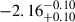 Mathematical equation: $ -2.16^{-0.10}_{+0.10} $