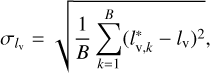 Mathematical equation: $\[\sigma_{l_{\mathrm{v}}}=\sqrt{\frac{1}{B} \sum_{k=1}^B\left(l_{\mathrm{v}, k}^*-l_{\mathrm{v}}\right)^2},\]$
