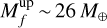Mathematical equation: $M_f^{\mathrm{up}}$\,$\sim$\,26\,$M_{\oplus}$