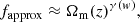 Mathematical equation: $$ \begin{aligned} f_{\rm approx} \approx \Omega _{\rm m}(z)^{\gamma (w)}, \end{aligned} $$