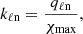 Mathematical equation: $$ \begin{aligned} k_{\rm \ell n} = \dfrac{q_{\rm \ell n}}{\chi _{\rm \max }}, \end{aligned} $$