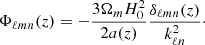 Mathematical equation: $$ \begin{aligned} \Phi _{\ell m n}(z) = -\frac{3 \Omega _m H_0^2}{2 a(z)} \frac{\delta _{\ell m n}(z)}{k_{\ell n}^2}\cdot \end{aligned} $$